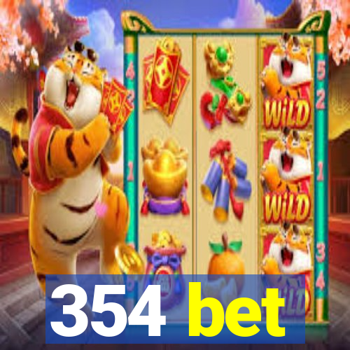 354 bet